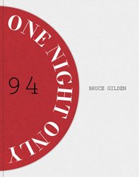 <B>One Night Only</B> <BR>Bruce Gilden