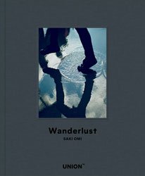 <B>Wanderlust</B> <BR>Ⱥ | Saki Omi