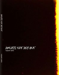 <B>Aimless not anybut (signed)</B> <BR>Masahiro Narita | ʥ꥿ޥҥ