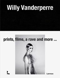 <B>Prints, Films, a Rave and More</B> <BR>Willy Vanderperre