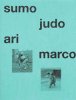 <B>Sumo Judo</B> <BR>Ari Marcopoulos