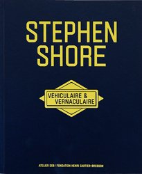 <B>Véhiculaire & Vernaculaire</B> <BR>Stephen Shore