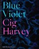 <B>Blue Violet</B> <BR>Cig Harvey