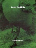 Till Gerhard: Fools on Hills
