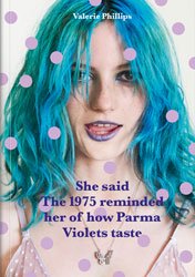 <B>She said the 1975 reminded her of how Parma Violets taste</B> <BR>Valerie Phillips