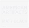 <B>American Artifacts</B> <BR>Matt Black