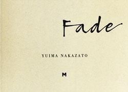 <B>Fade</B> <br>Τͣ | Yuima Nakazato