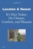 <B>Its Nice Today: On Climate, Comfort and Pleasure</B> <BR>Lacaton & Vassal
