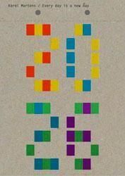 <B>Calendar 2026 / Every day is a new day</B> <BR>Karel Martens