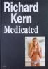 <B>Medicated</B> <BR>Richard Kern