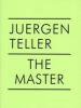 Juergen Teller: The Master II (v. 2)