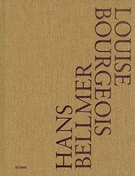 Hans Bellmer-Louise Bourgeois: Double Sexus