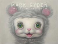 マーク ライデン: ザ スノーヤク ショー　(The Snow Yak Show)