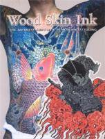 Wood Skin Ink: THE JAPANESE AESTHETIC IN MODERN TATTOOING