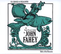 john fahey / sea changes and coelacant: a young person's guide to john fahey