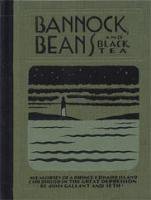 John Gallant and Seth: Bannock, Beans, and Black sea