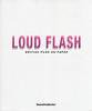 <B>Loud Flash<BR>British Punk on Paper</B>