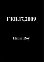 Henry Roy: Feb.17,2009