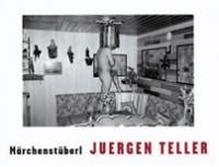 Juergen Teller: Marchenstuberl