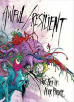 <B>Awful / Resilient</B> <br>Alex Pardee