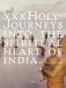 <B>Xxx Holy-Journeys into the Spiritual Heart of India</B> <BR>Peter Bialobrzeski