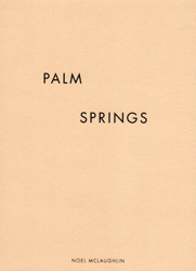 Noel Mclaughlin: Palm Springs