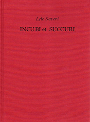<B>Incubi et Succubi</B> <BR>Lele Saveri