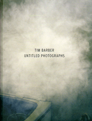 Tim Barber: Untitled Photographs