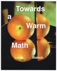 Lucas Blalock: Towards a Warm Math