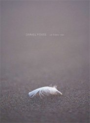 Daniel Fouss: Le blanc nez