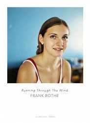 <B>Running through the wind</B><BR>Frank Rothe