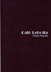 アンデルス・ペーターセン (Anders Petersen): Café Lehmitz