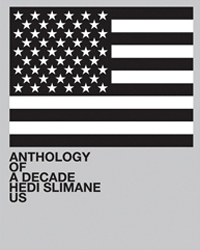 <B>Anthology of a Decade, USA</B><BR>Hedi Slimane
