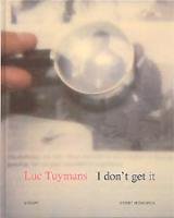 Luc Tuymans: I don't get it