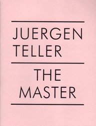 Juergen Teller: The Master III (v. 3)