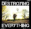 <B>Destroying Everything... <BR>Seems Like the Only Option</B><BR>Ricky Adam 