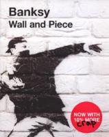 Banksy : Wall and Piece