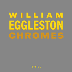 William Eggleston: Chromes