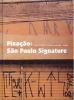 Francois Chastanet: PIXACAO SAO PAULO SIGNATURE