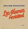 William Eggleston: Los Alamos Revisited