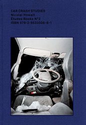 <B>CAR CRASH STUDIES (Études Books N2)</B> <BR>Nicolai Howalt