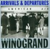 Garry Winogrand: Arrivals and Departure. Airport Pictures