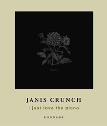 Janis Crunch: I just love the piano