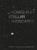 Thomas Ruff: Stellar Landscapes