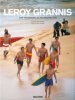 <B>Surf Photography of the 1960s and 1970s</B> <BR>Leroy Grannis