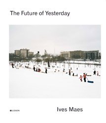 Ives Maes: The Future of Yesterday