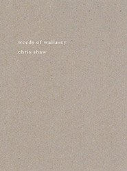 <B>Weeds of Wallasey</B><BR>Chris Shaw