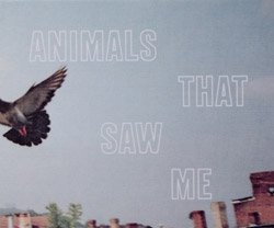 <B>Animals That Saw Me</B> <br>Ed Panar