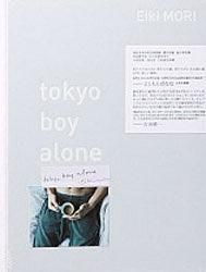 森 栄喜: tokyo boy alone | Eiki Mori - BOOK OF DAYS ONLINE SHOP