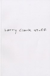Larry Clark Stuff: Japanese Edition